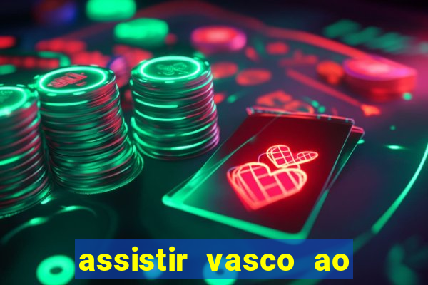 assistir vasco ao vivo futemax